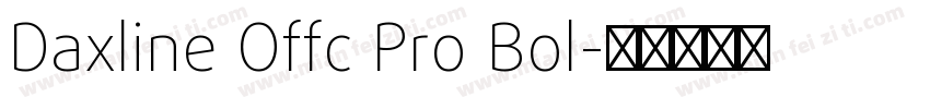 Daxline Offc Pro Bol字体转换